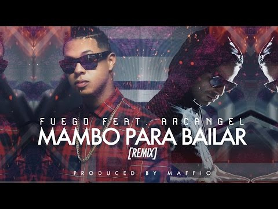 Fuego Feat. Arcangel - Mambo Para Bailar (Official Remix) | Merengue 2016 [@FuegoFBM]