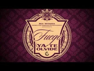 Fuego - Ya Te Olvide (LA MUSICA DEL FUTURO: AUG 3)