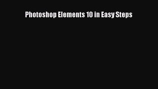 Read Photoshop Elements 10 in Easy Steps Ebook Free