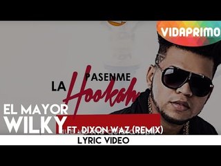 El Mayor Clasico - Wiky ft. Dixson Waz  (Remix)  [Lyric Video]