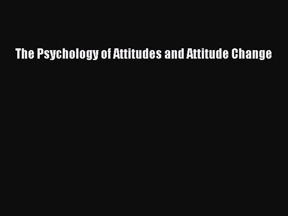 Read The Psychology of Attitudes and Attitude Change PDF Free