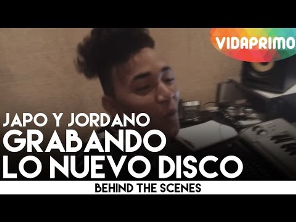 Japo Y Jordano - Grabando lo nuevo disco [Behind the Scenes]