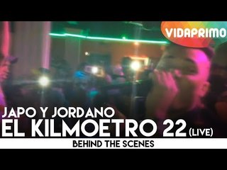 Japo Y Jordano - El Kilómetro 22 [Live]