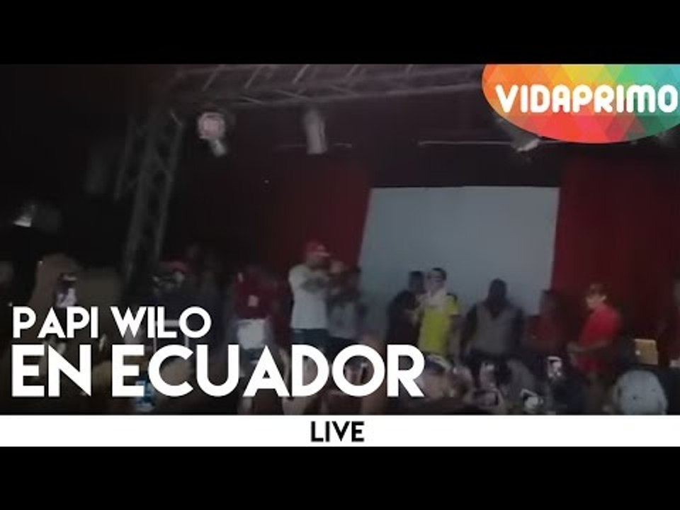 Papi Wilo en vivo Ecuador