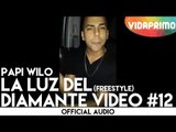 Papi Wilo Freestyle La Luz del diamante video #12