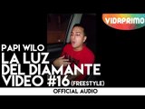 Papi Wilo Freestyle La Luz del diamante video #16