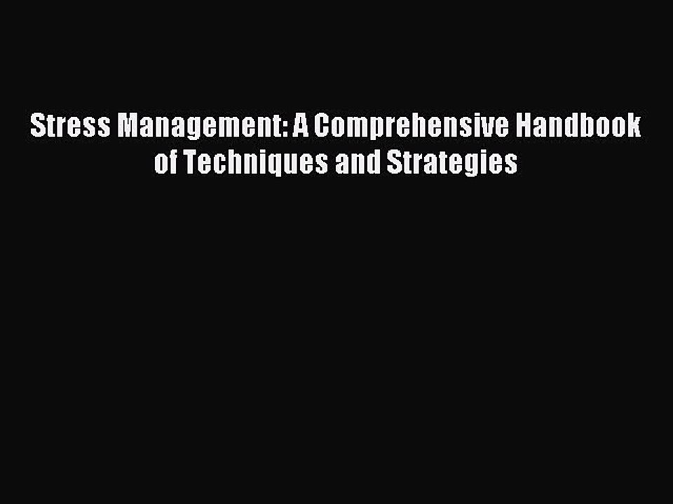 Read Stress Management: A Comprehensive Handbook of Techniques and Strategies PDF Free