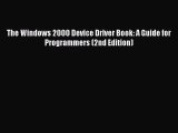 Read The Windows 2000 Device Driver Book: A Guide for Programmers (2nd Edition) ebook textbooks
