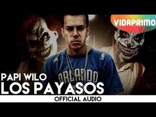 Papi Wilo Los Payasos