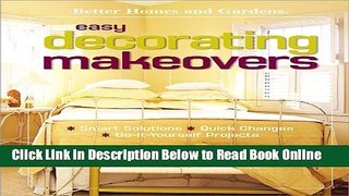 Read Easy Decorating Makeovers: Smart Solutions, Quick Changes, Do-It-Yourself Projects (Better