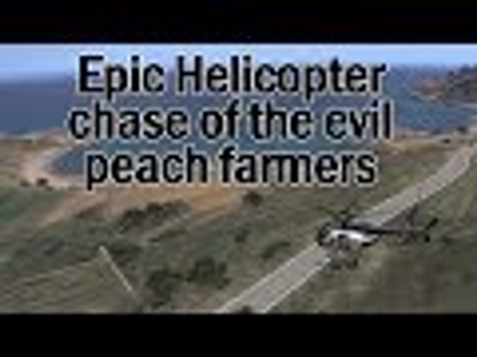 Epic Helicopter Chase, evil peach farmers! ( Hellsgategaming Server )
