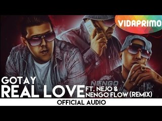 Gotay - Real Love (Remix) ft. Ñejo & Ñengo Flow [Official Audio]