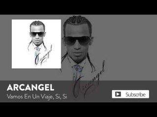 Arcangel - Vamos En Un Viaje [Official Audio]