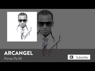 Arcangel - Ponte Pa' Mi [official Audio]