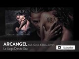 Arcangel - Le Llego Donde Sea ft. Genio & Baby Johnny [Official Audio]