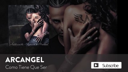 Arcangel - Como Tiene Que Ser [Official Audio]