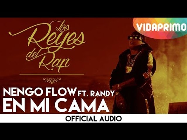 Ñengo Flow - En Mi Cama ft. Randy [Official Audio] - Vídeo Dailymotion
