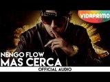 Ñengo Flow - Mas Cerca [Official Audio]