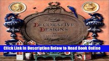 Download Decorative Designs: Over 100 Ideas for Painted Interiors, Furniture and Decorated