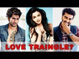 Shiddat : Varun Dhawan, Alia Bhatt & Arjun Kapoor locked In A LOVE Triangle !