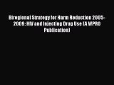 Download Biregional Strategy for Harm Reduction 2005-2009: HIV and Injecting Drug Use (A WPRO