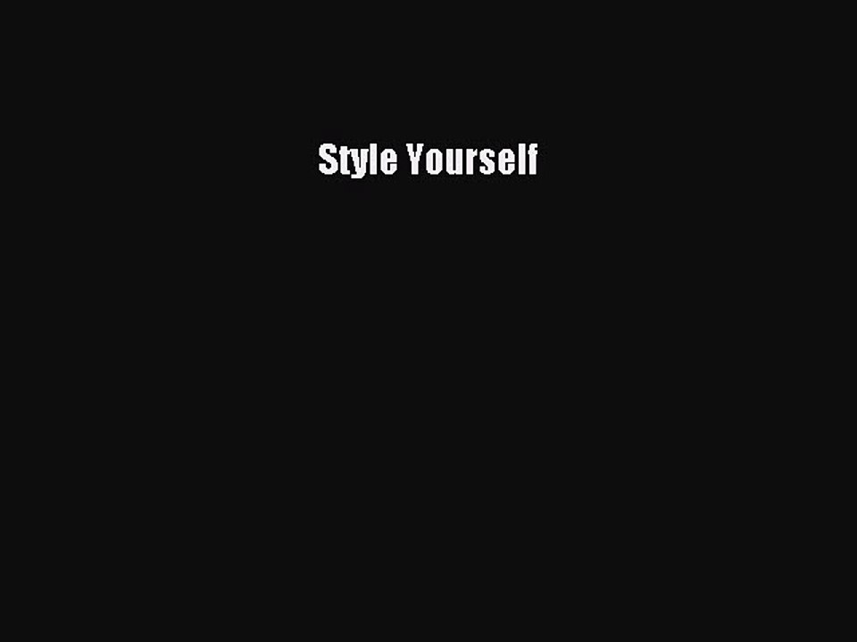 Read Style Yourself Ebook Free
