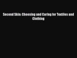 Read Second Skin: Choosing and Caring for Textiles and Clothing Ebook Free