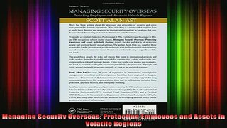 DOWNLOAD FREE Ebooks  Managing Security Overseas Protecting Employees and Assets in Volatile Regions Full Free