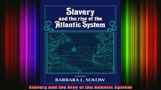 READ book  Slavery and the Rise of the Atlantic System Full EBook