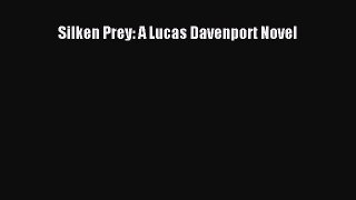 Download Silken Prey: A Lucas Davenport Novel Ebook Free