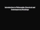 Download Introduction to Philosophy: Classical and Contemporary Readings Ebook Online