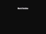 Read Mark Rothko Ebook Free