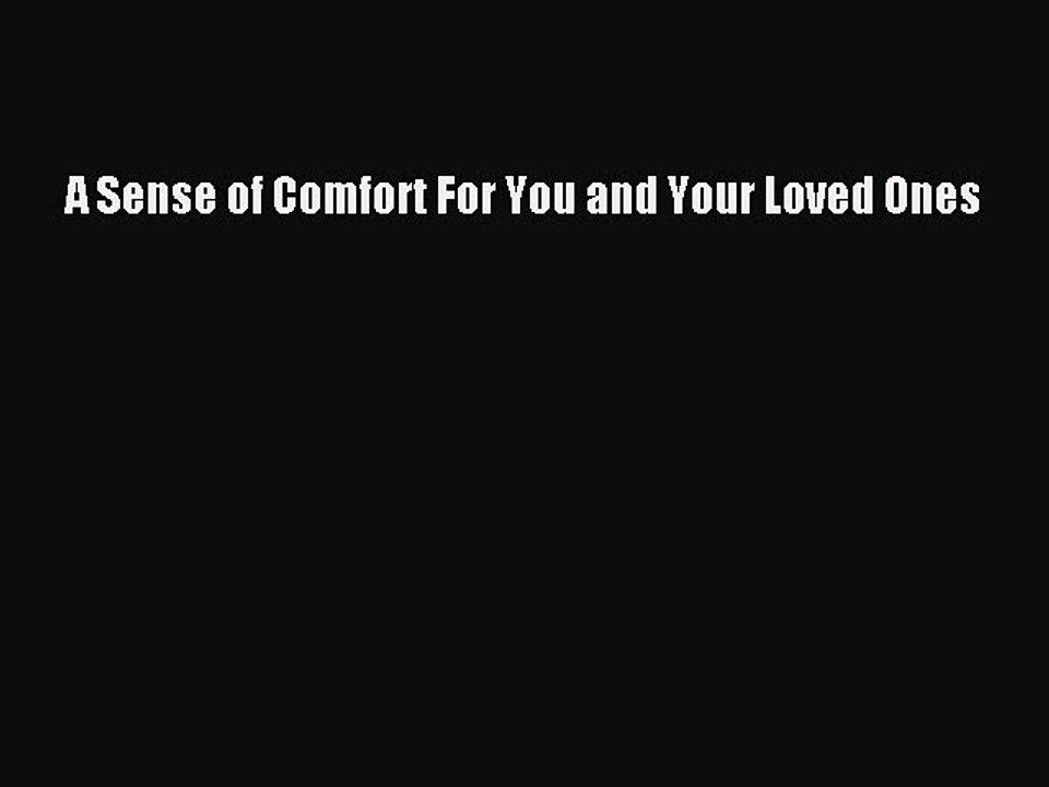 Read Books A Sense of Comfort For You and Your Loved Ones E-Book Free