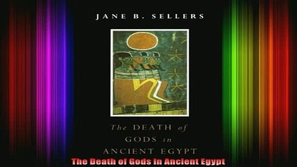 READ book  The Death of Gods in Ancient Egypt Full EBook