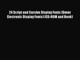 Read 24 Script and Cursive Display Fonts (Dover Electronic Display Fonts) (CD-ROM and Book)