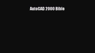 Read AutoCAD 2000 Bible Ebook Free