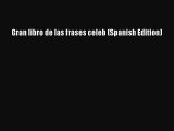 Download Gran libro de las frases celeb (Spanish Edition) PDF Online