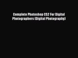 Read Complete Photoshop CS2 For Digital Photographers (Digital Photography) Ebook Free
