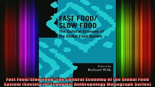 READ book  Fast FoodSlow Food The Cultural Economy of the Global Food System Society for Economic Full EBook