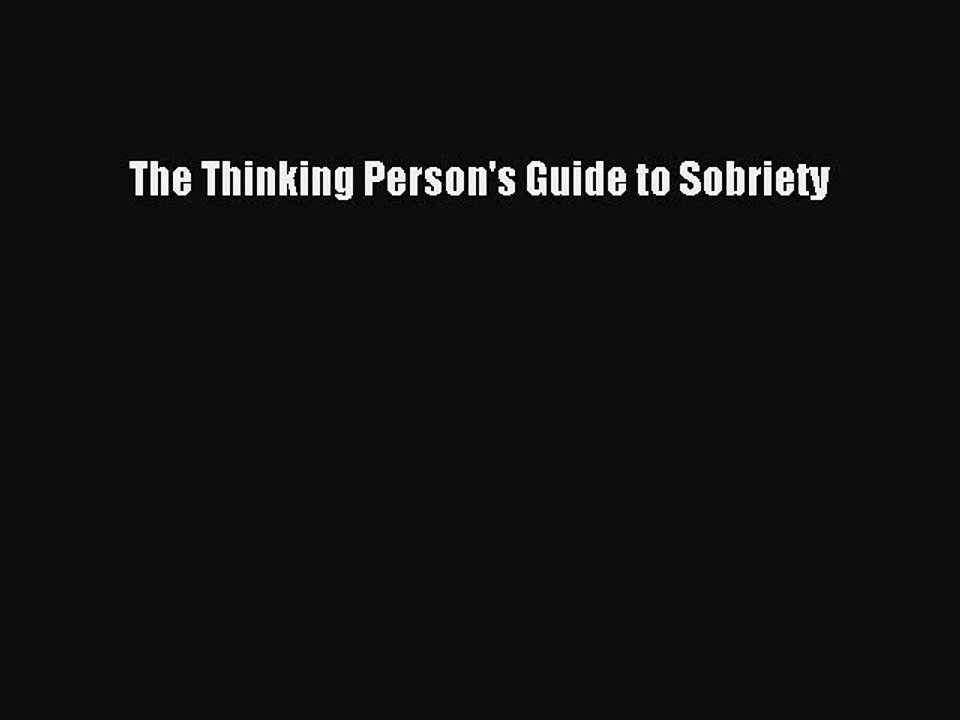 Download Books The Thinking Person's Guide to Sobriety E-Book Free