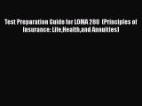 Read Test Preparation Guide for LOMA 280  (Principles of Insurance: LifeHealthand Annuities)