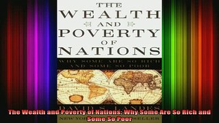 READ book  The Wealth and Poverty of Nations Why Some Are So Rich and Some So Poor Full Free