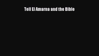 Read Tell El Amarna and the Bible Ebook Online