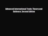 Read Advanced International Trade: Theory and Evidence Second Edition Ebook Free