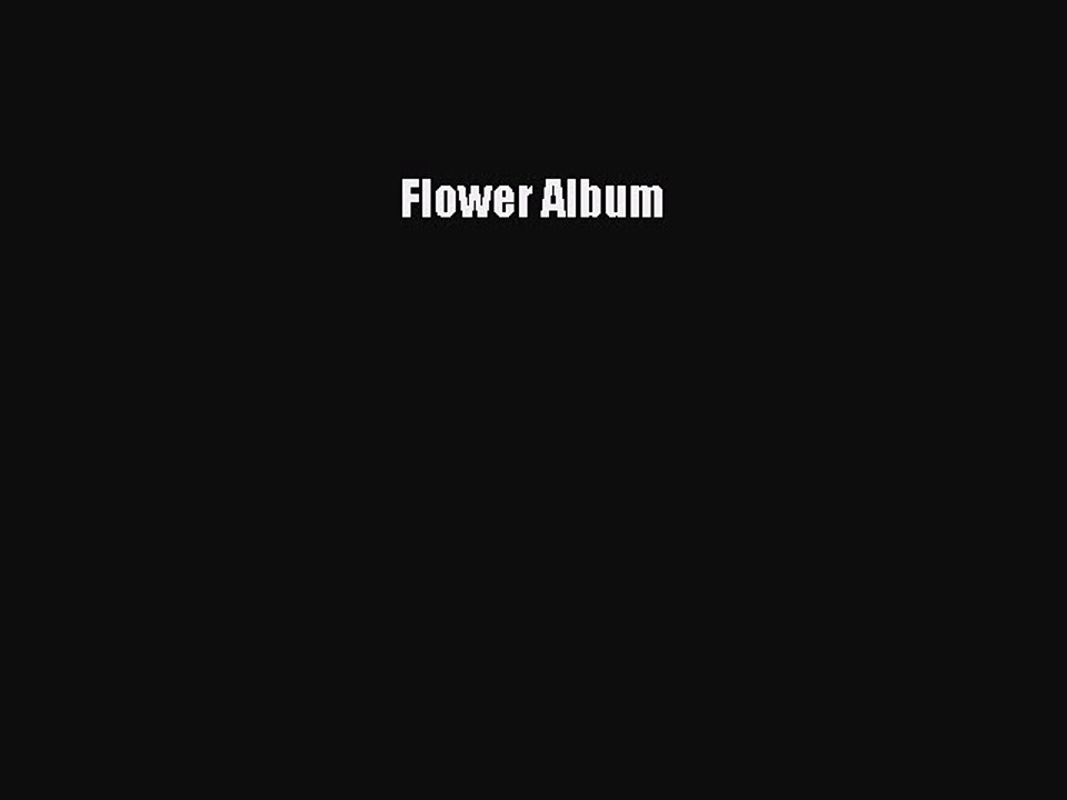 Download Flower Album Ebook Free