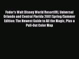 Read Fodor's Walt Disney World Resort(R) Universal Orlando and Central Florida 2001 Spring/Summer
