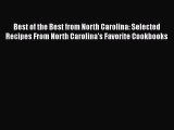 Read Book Best of the Best from North Carolina: Selected Recipes From North Carolina's Favorite