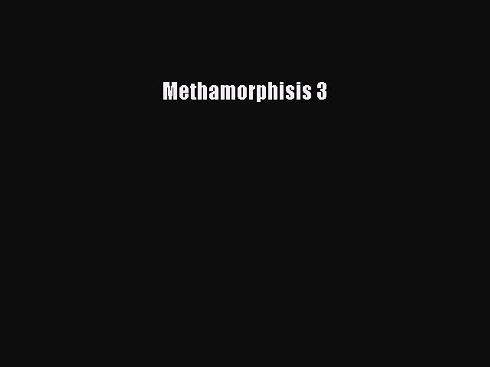 Read Books Methamorphisis 3 ebook textbooks