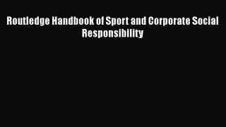 Download Routledge Handbook of Sport and Corporate Social Responsibility PDF Online