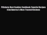 Read Book Pillsbury: Best Cookies Cookbook: Favorite Recipes from America's Most-Trusted Kitchens